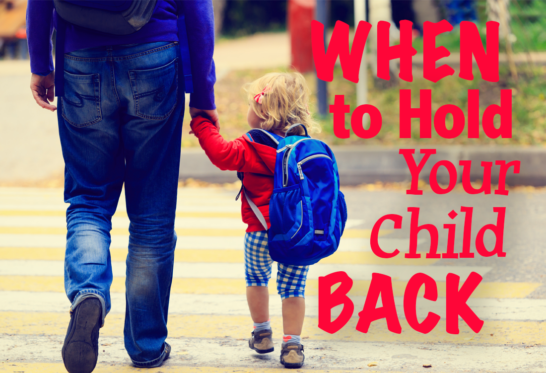 When To Hold Your Child Back