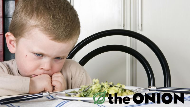 From the Onion: Tips for Handling a Picky Eater