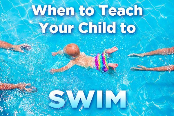 Teach Your Child to Swim – How Soon Is Too Soon?