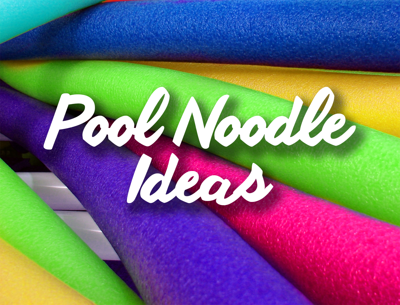 5 Fantastic Pool Noodle Ideas